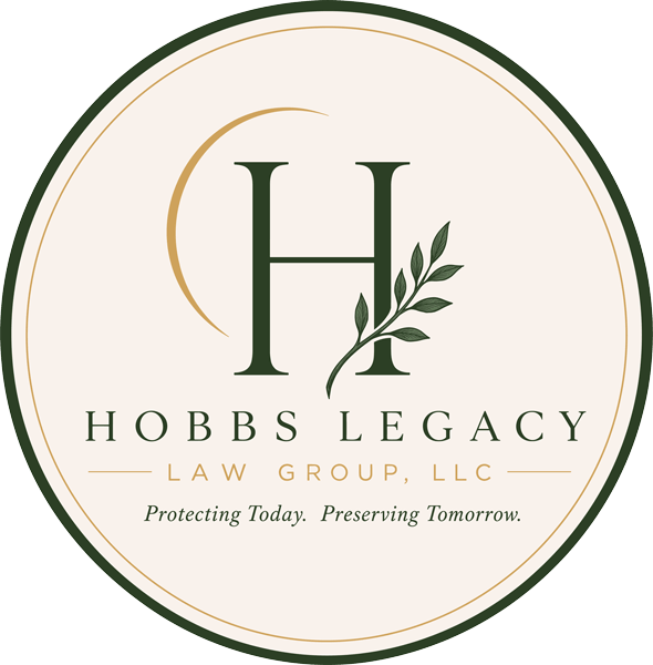 Hobbs Legacy Law Group, LLC | Protecting Today, Preserving Tomorrow